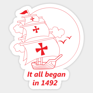American continent - It all began in 1492 - Happy Columbus Day Sticker